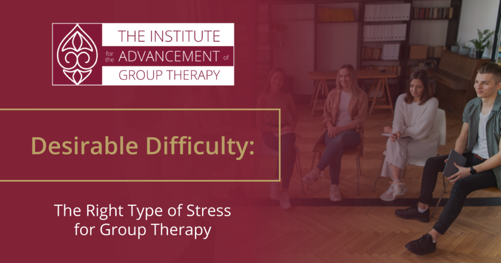 the right type of stress for group therapy